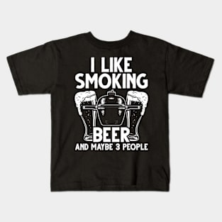 BBQ Smoker I Like Smoking Beer And Maybe 3 People Vintage Kids T-Shirt